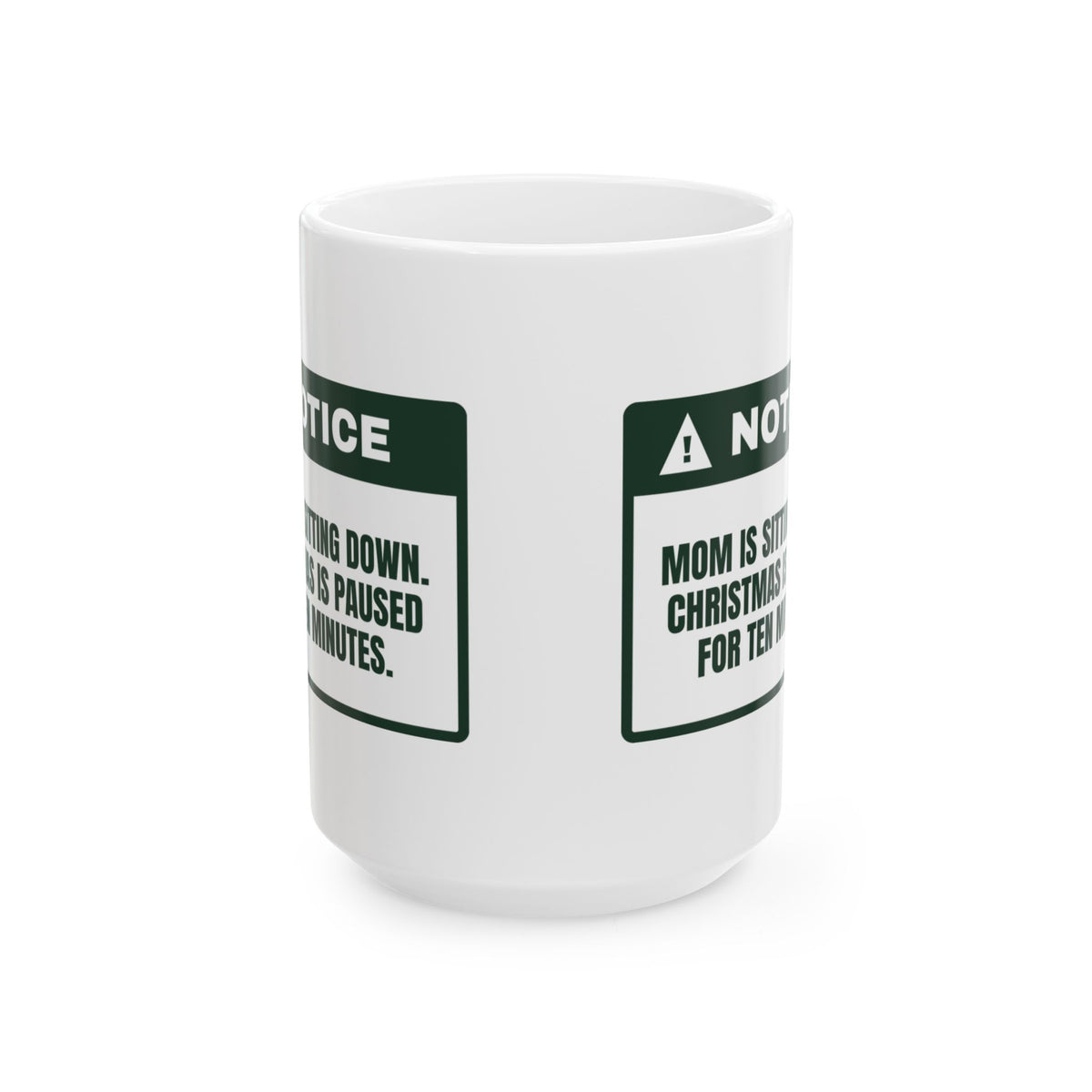 Funny Christmas Coffee Mug Mom Is Sitting Down Christmas Is Paused