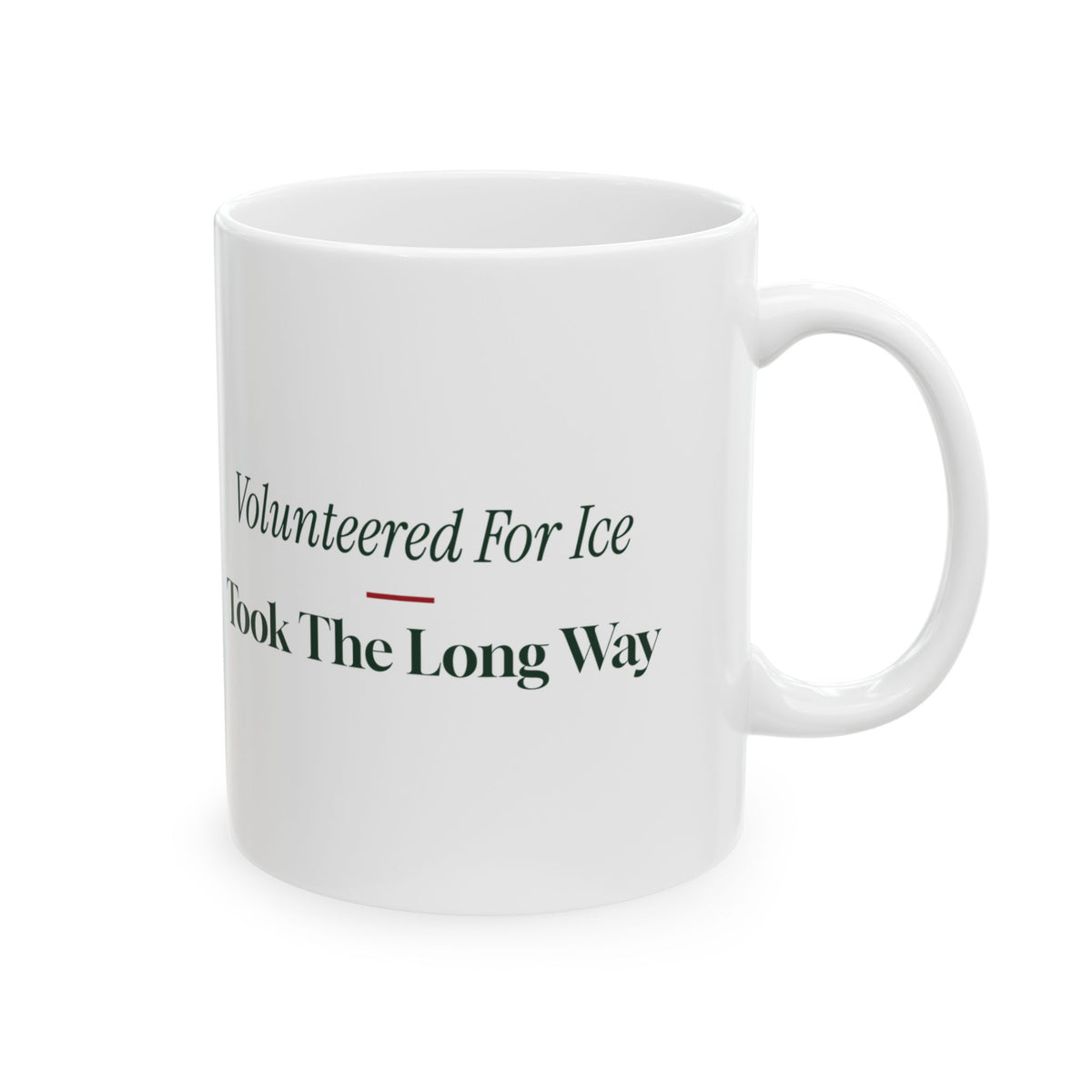 Funny Introvert Holiday Coffee Mug Volunteered For The Ice Run