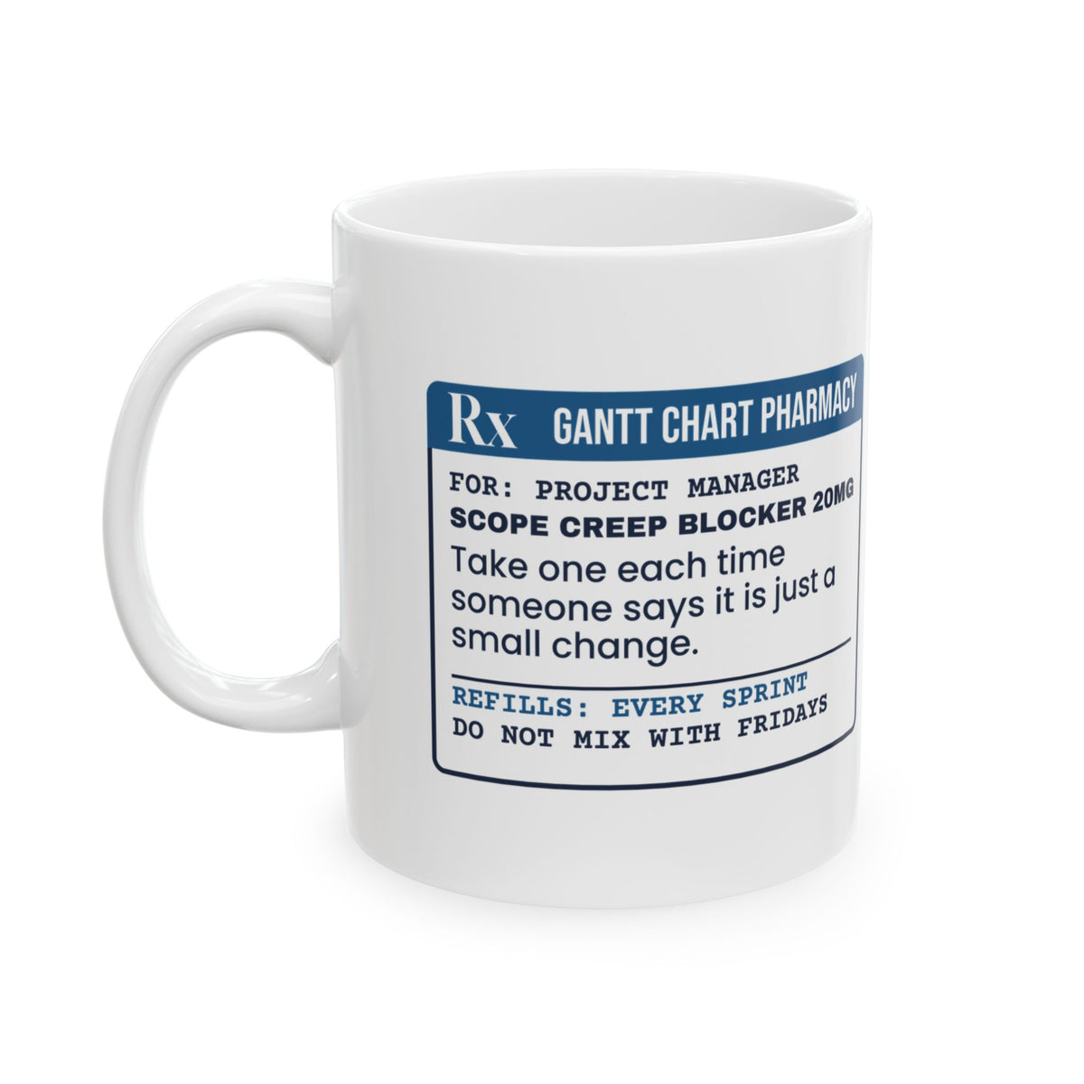 Funny Project Manager Coffee Mug Scope Creep Blocker Prescription