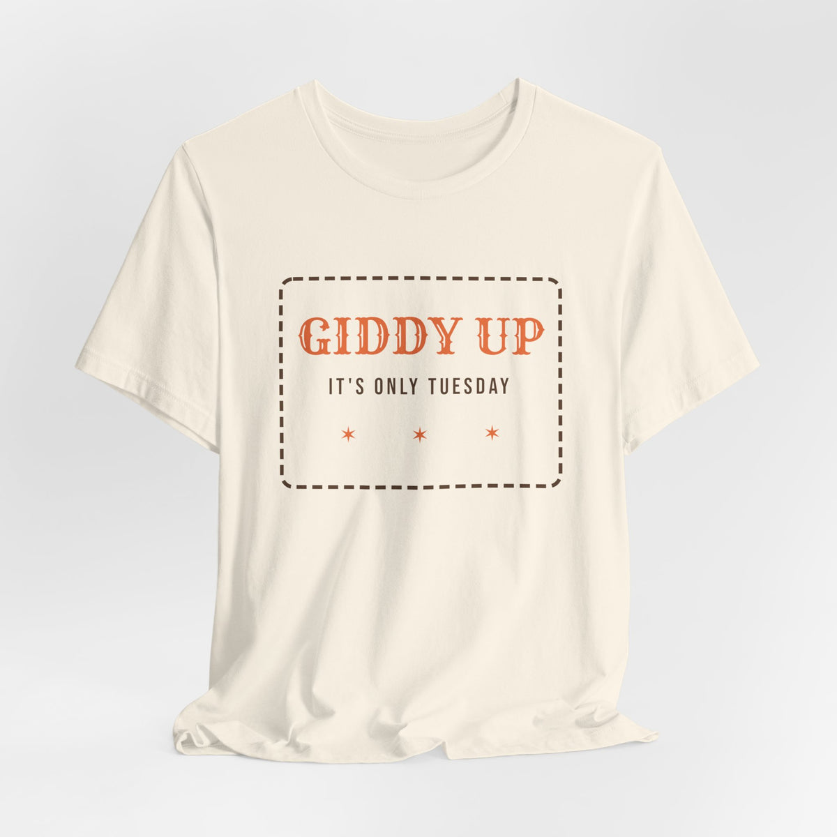 Funny Western Shirt Giddy Up Its Only Tuesday
