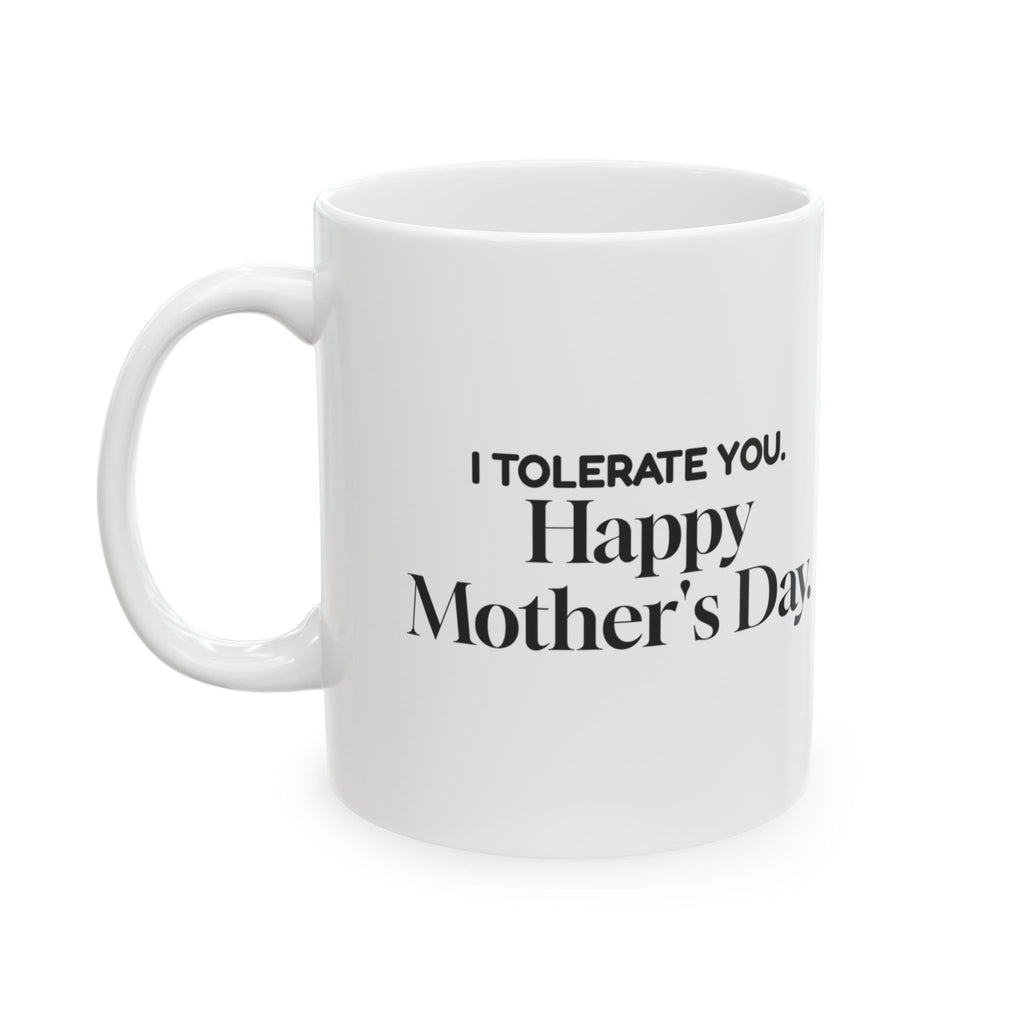 I Tolerate You Coffee Mug Funny For Cat Moms