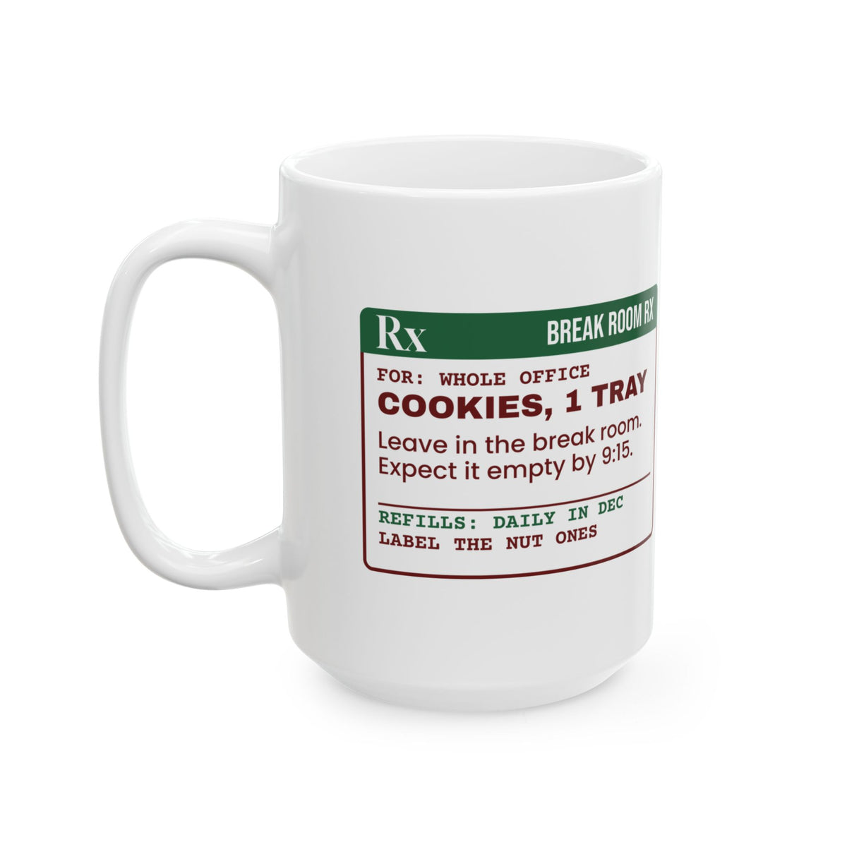 Funny Christmas Coworker Coffee Mug Cookies Gone By 9:15 Prescription