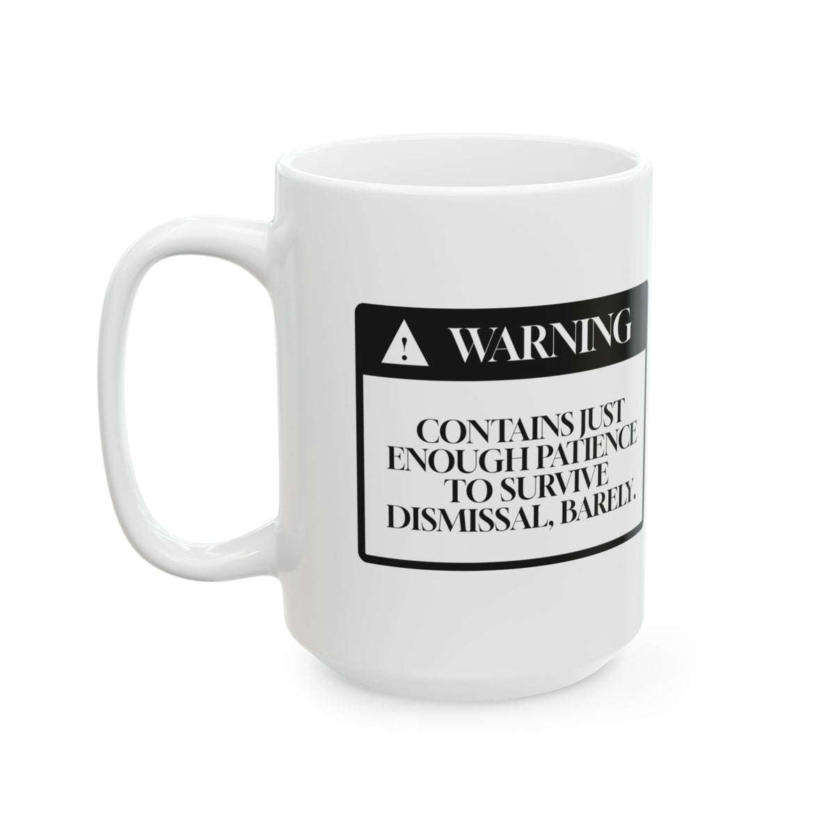 Funny Teacher Coffee Mug Patience Warning Label For Teachers
