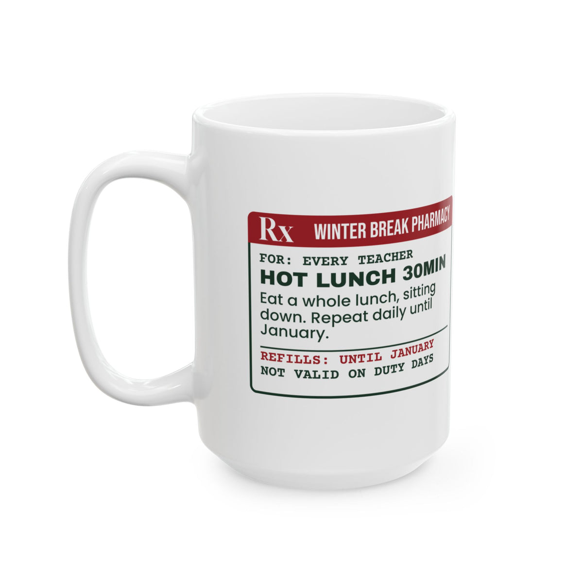 Funny Christmas Teacher Coffee Mug Lunch Sitting Down Prescription