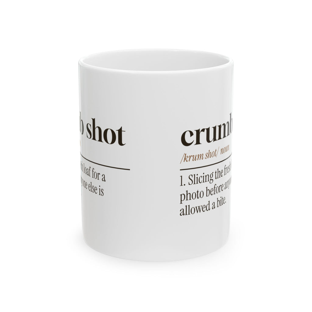 Funny Baking Mug Crumb Shot Then Everyone Eats Definition For Bakers