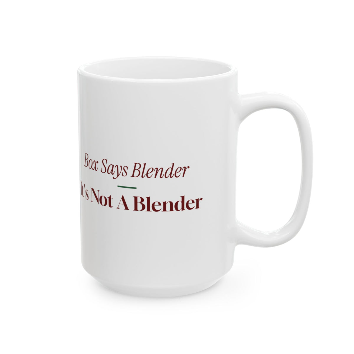 Funny Christmas Wrapping Coffee Mug The Box Says Blender It Is Not