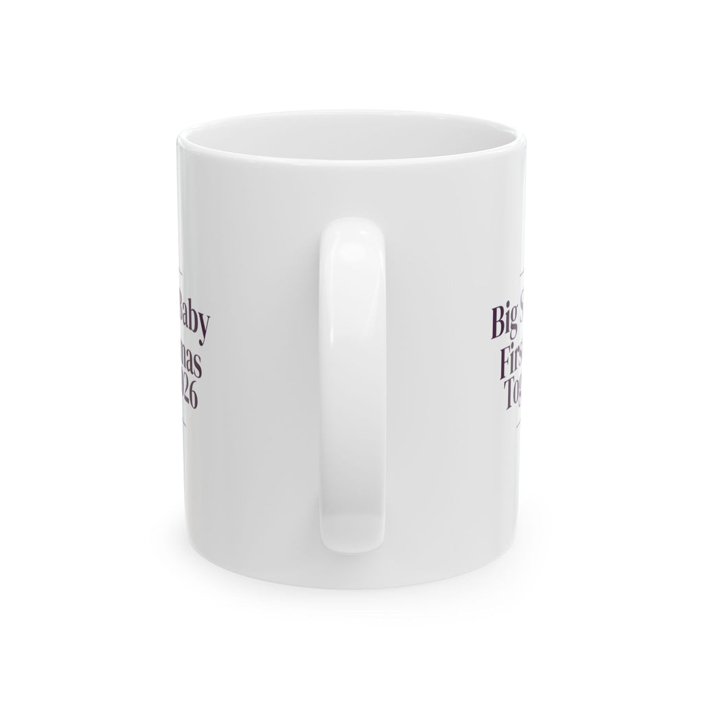 Big Sister And Baby First Christmas Together 2026 Mug For Parents