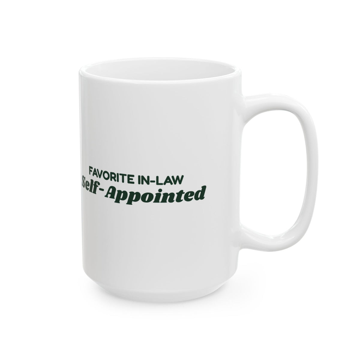 Funny Christmas Coffee Mug Favorite In-Law Self-Appointed For In-Laws