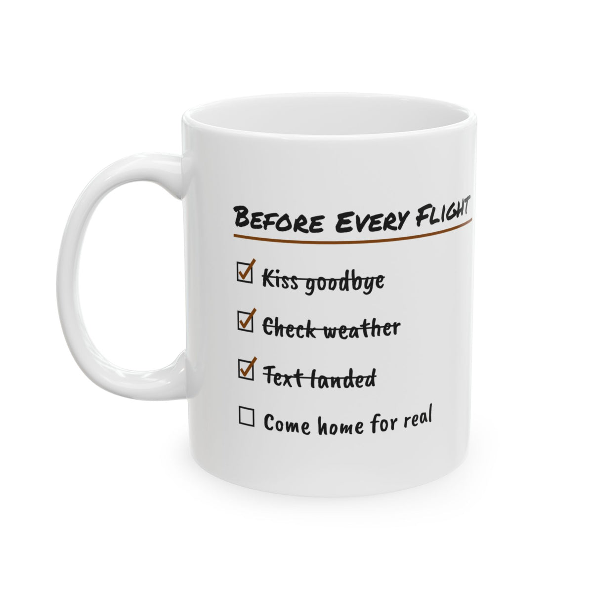 Pilot Coffee Mug Before Every Flight Come Home