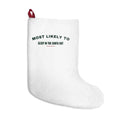 Funny Christmas Stocking Most Likely To Sleep In The Santa Hat