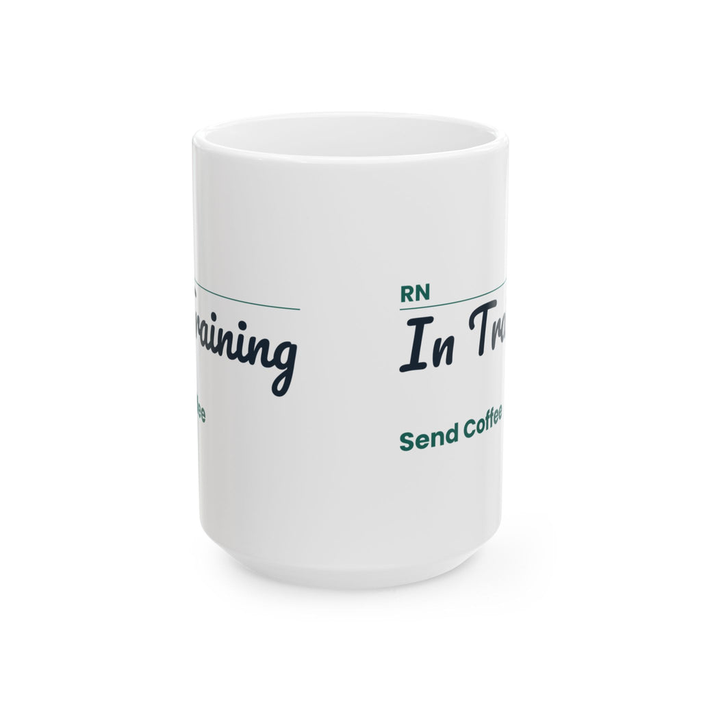 RN In Training Coffee Mug Funny Nursing Student Sign For Nurses