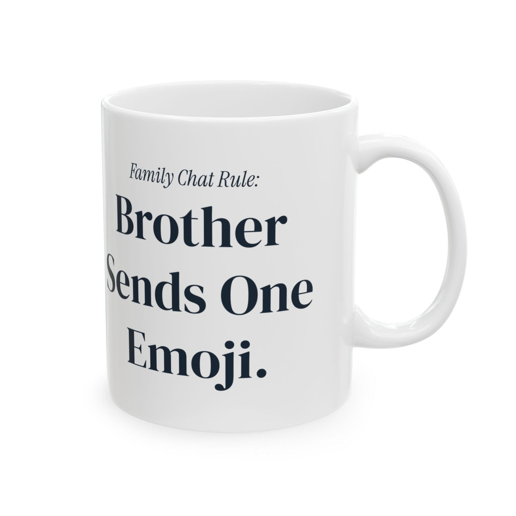 Funny Brother Coffee Mug Family Chat Rule Brother Sends One Emoji