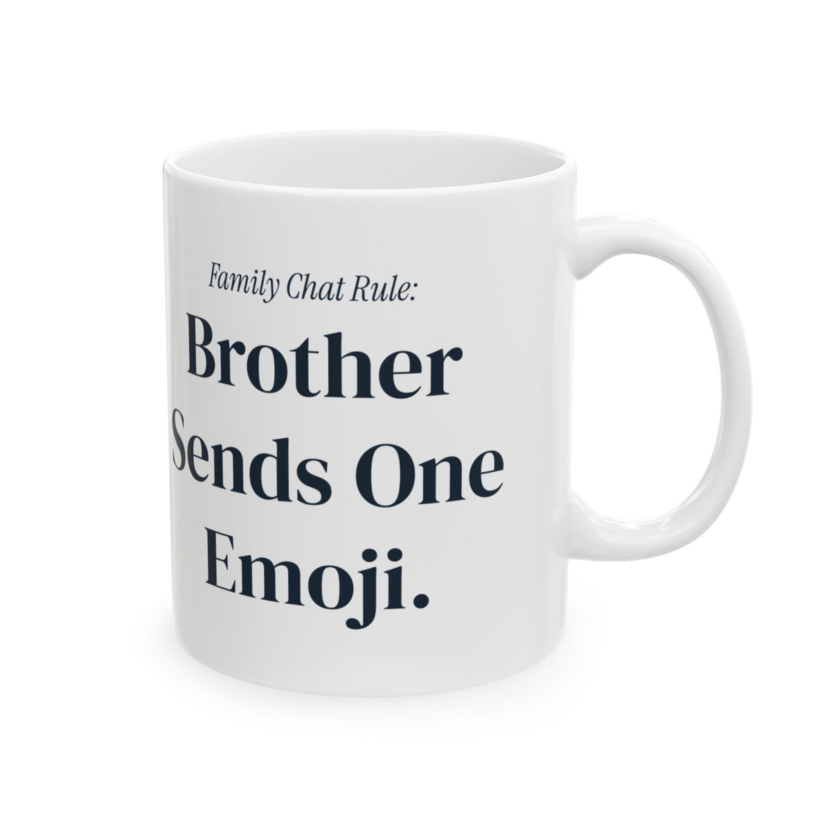 Funny Brother Coffee Mug Family Chat Rule Brother Sends One Emoji