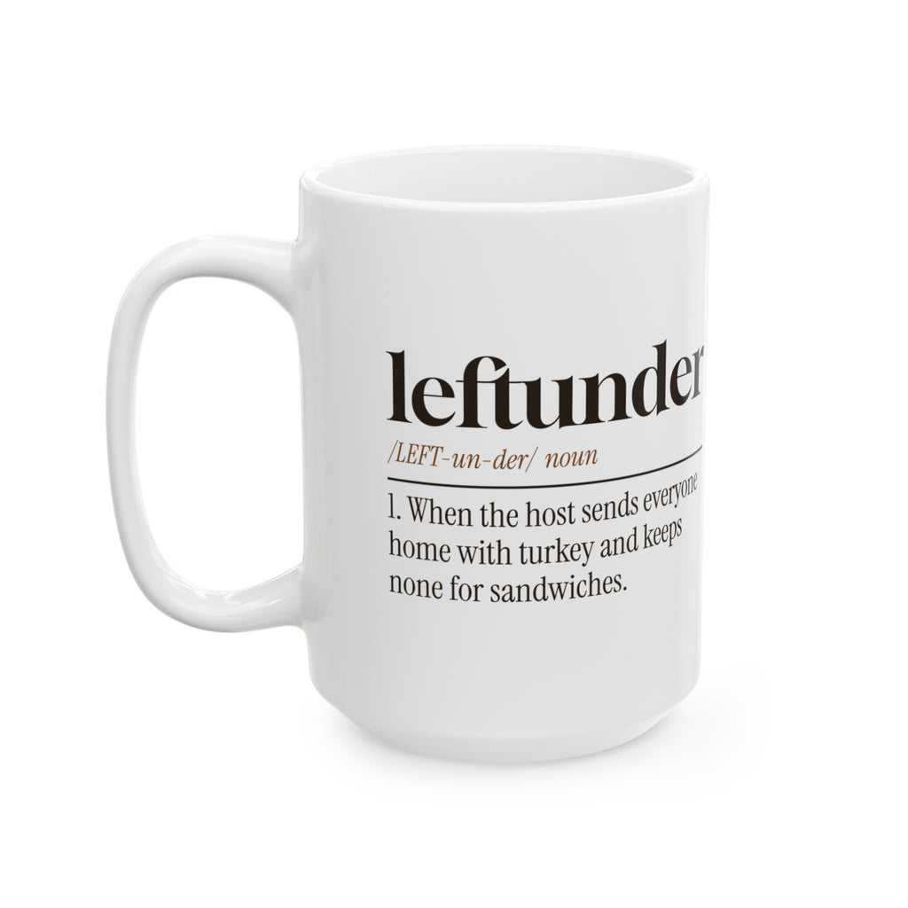 Funny Thanksgiving Coffee Mug Leftunder Definition For Hosts