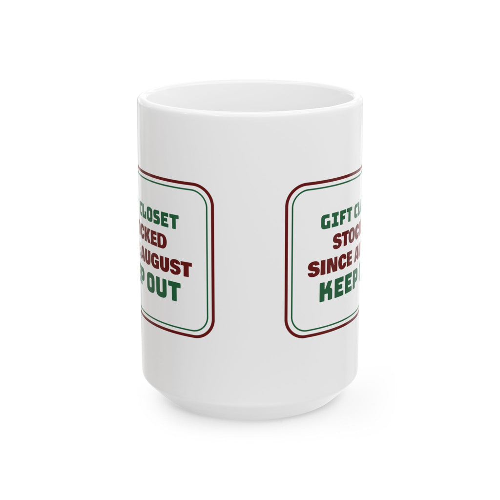 Funny Christmas Shopping Coffee Mug Gift Closet Stocked Since August