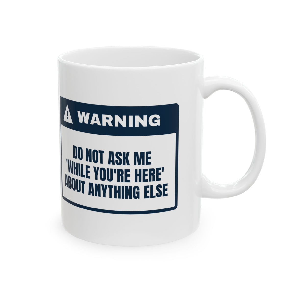 Plumber Coffee Mug Don't Ask While I'm Here