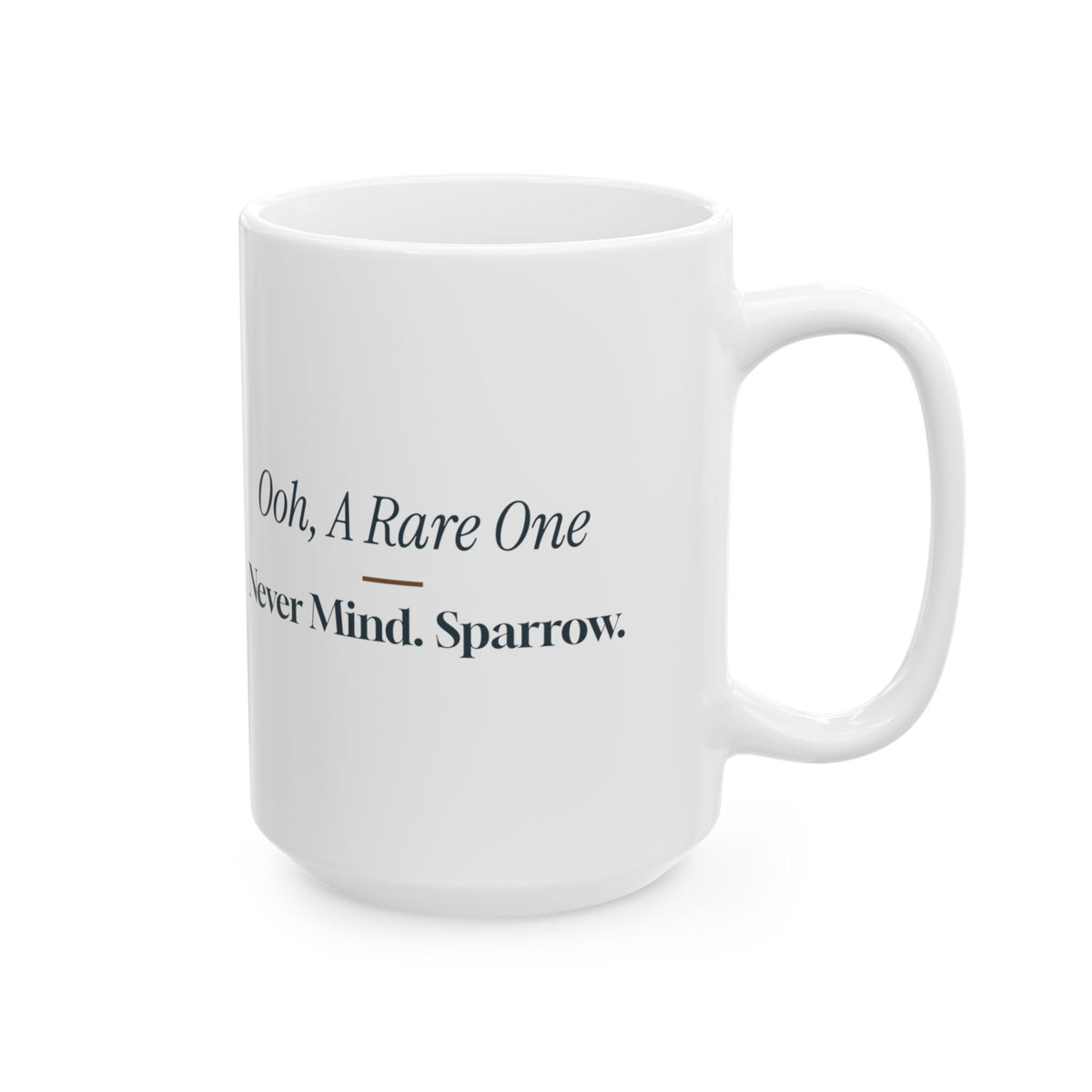 Funny Birdwatching Coffee Mug Ooh A Rare One Never Mind Sparrow