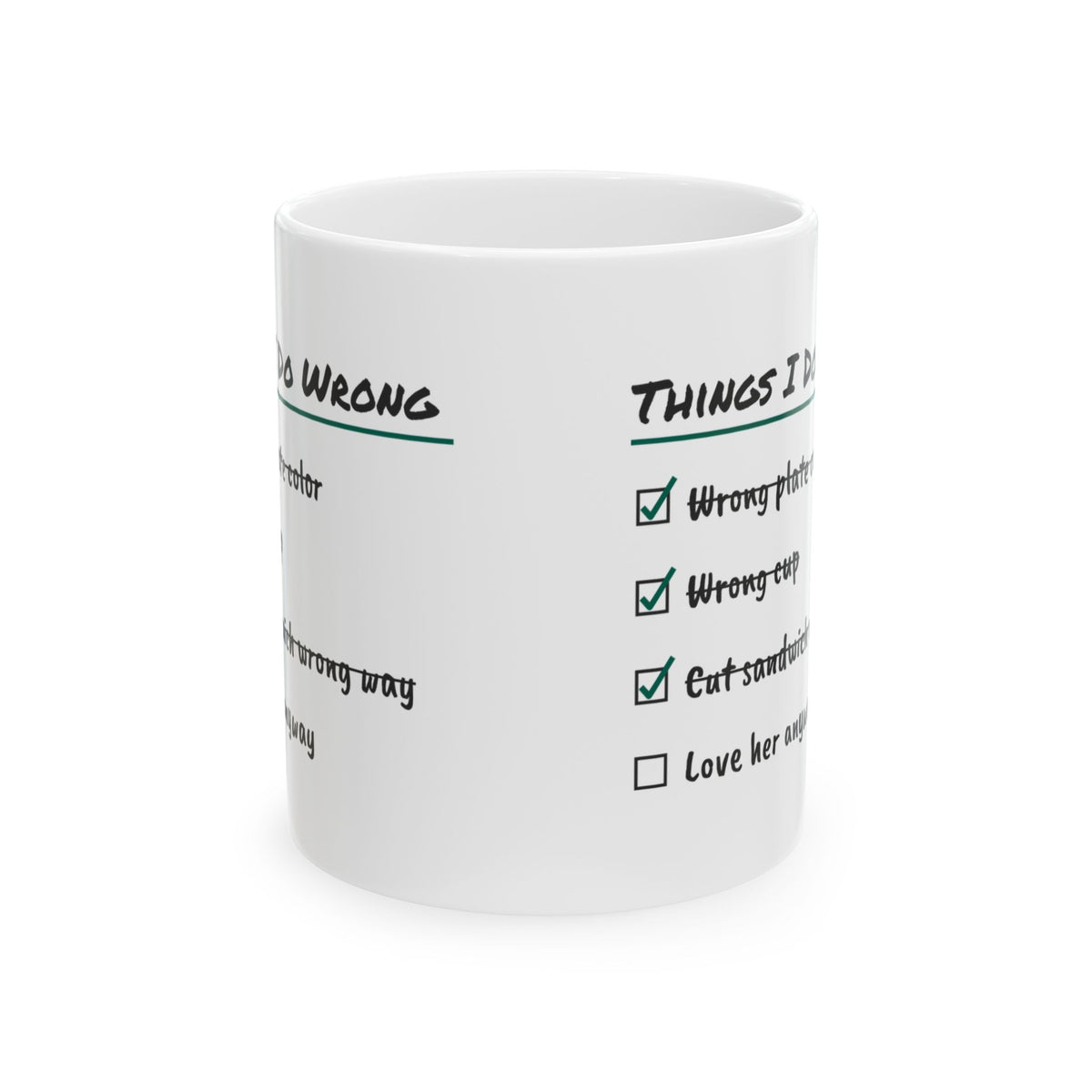 Girl Dad Coffee Mug Things I Do Wrong Love Her Anyway