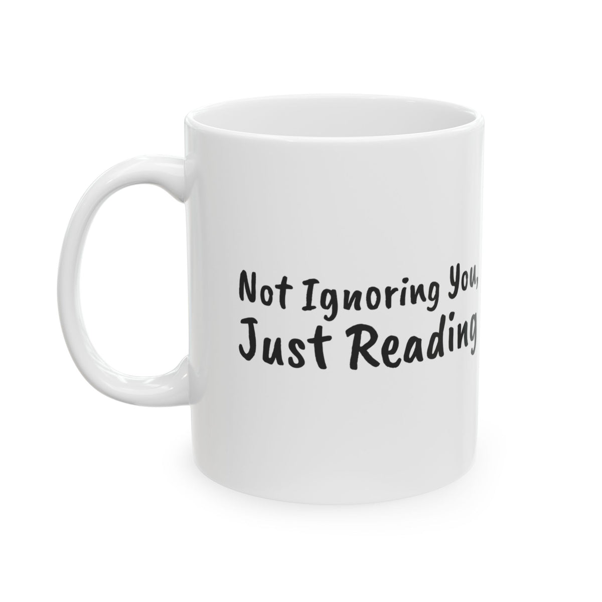 Funny Book Mug Not Ignoring You Just Reading