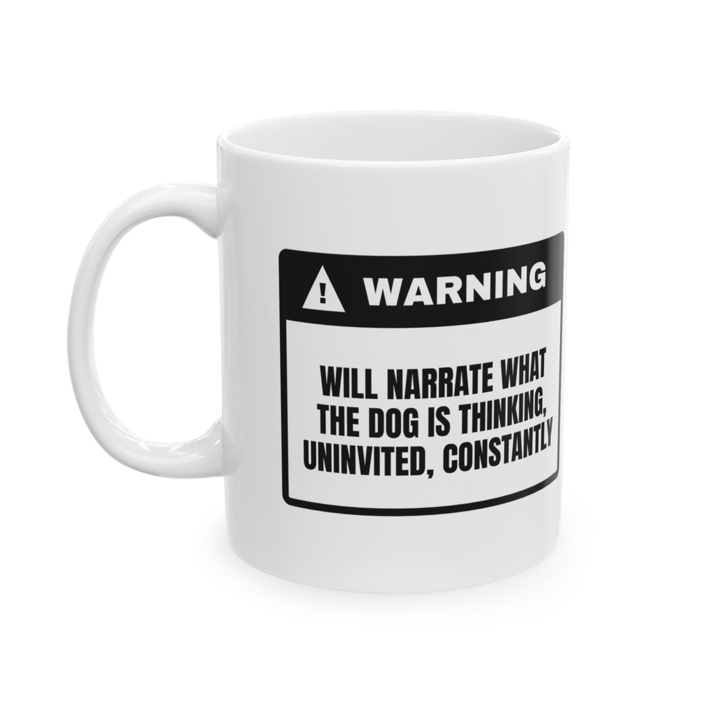 Dog Dad Coffee Mug Warning Narrates Dog's Thoughts