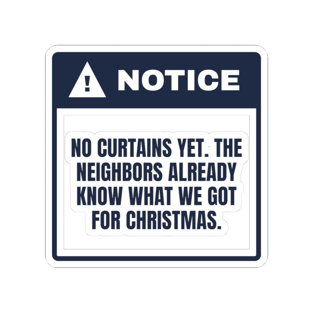 Funny Christmas Sticker No Curtains Yet Warning For New Homeowners