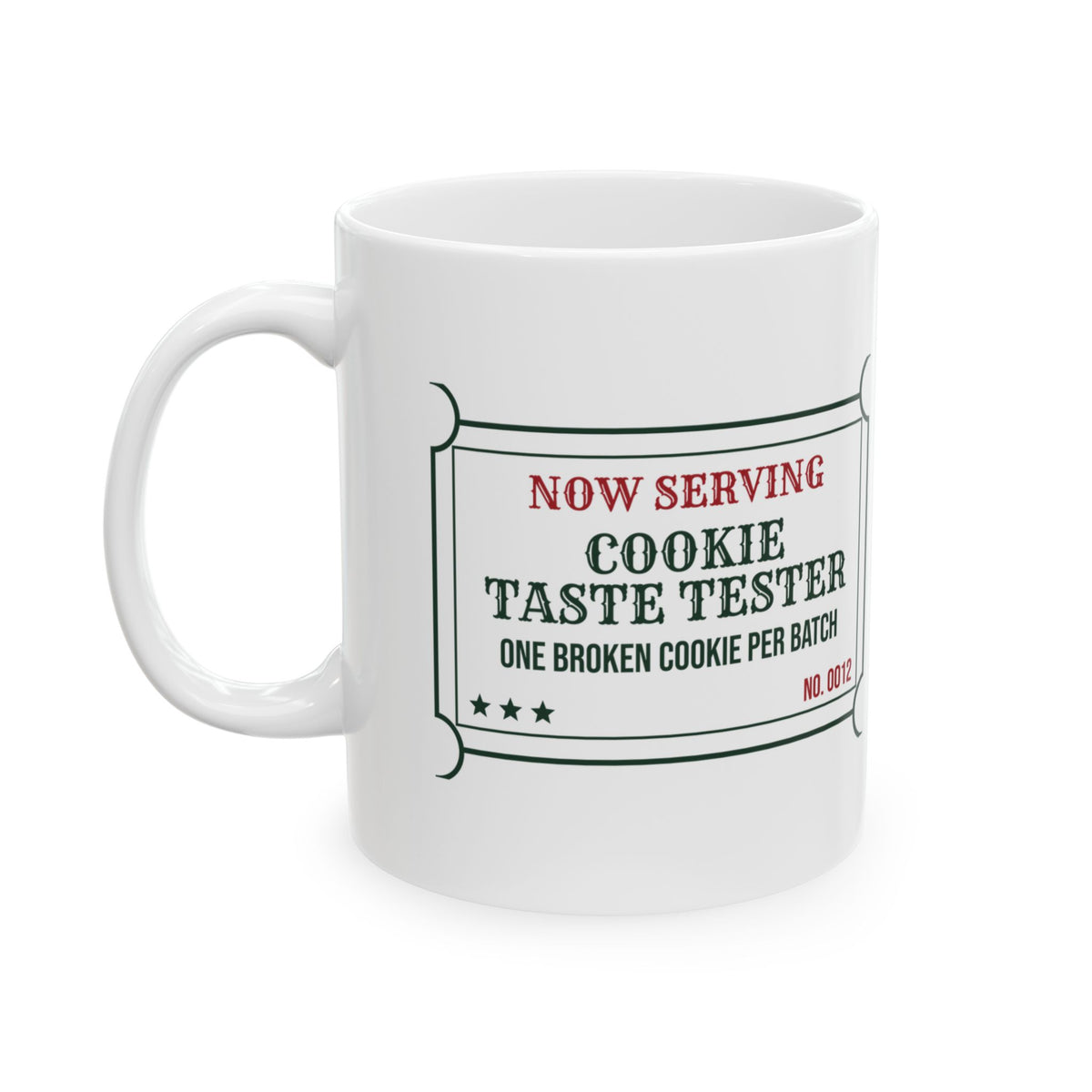 Funny Christmas Coffee Mug Cookie Taste Tester One Per Batch For Bakers