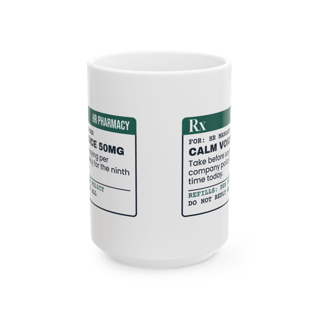 Funny HR Coffee Mug Calm Voice 50mg Prescription For HR Managers