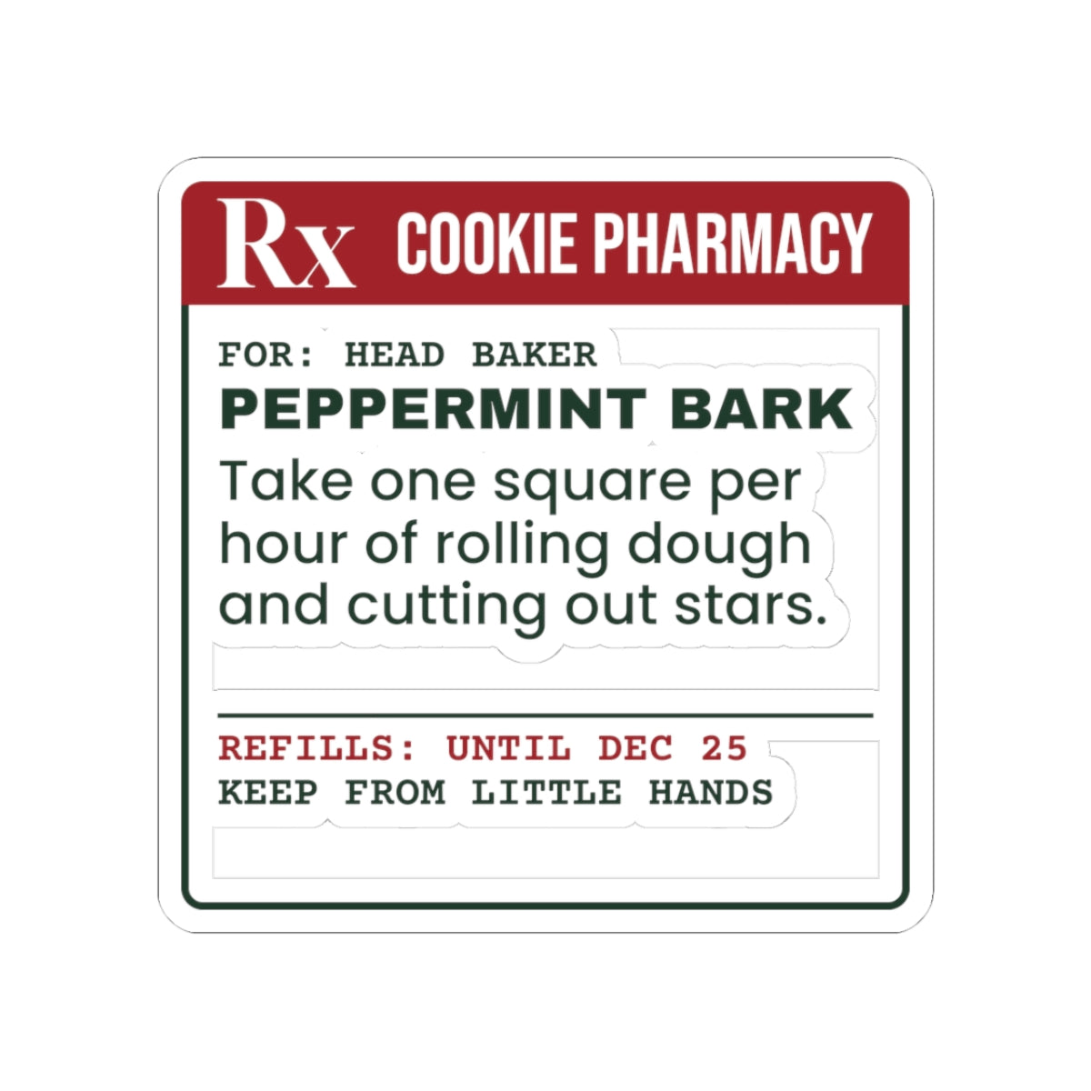 Funny Christmas Baker Sticker Peppermint Bark Prescription Label