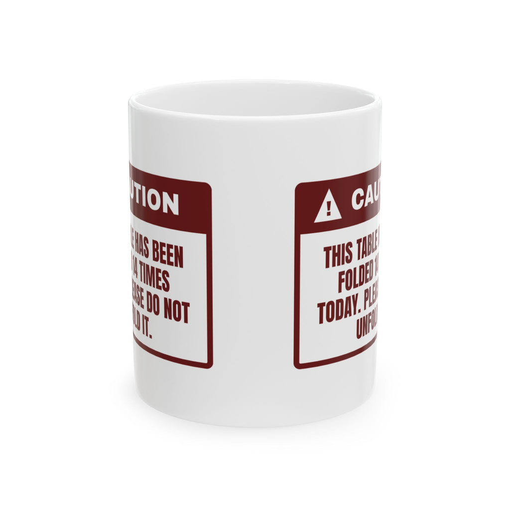 Funny Christmas Retail Coffee Mug Folded This Table 14 Times Warning