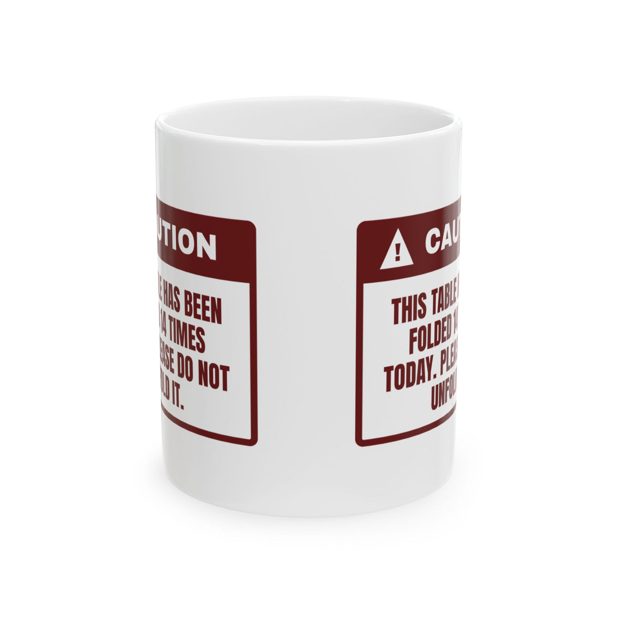 Funny Christmas Retail Coffee Mug Folded This Table 14 Times Warning