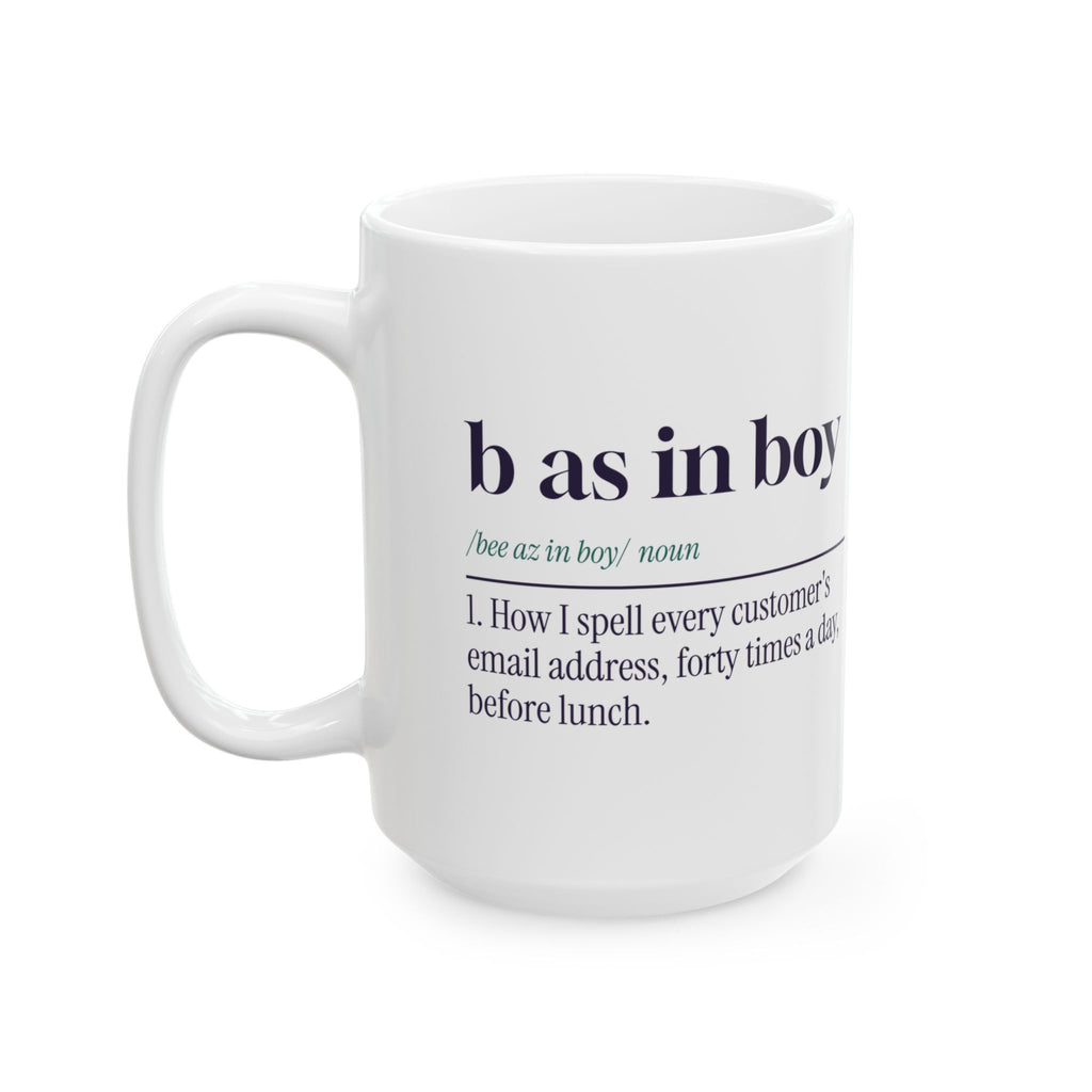 Funny Customer Service Coffee Mug B As In Boy Dictionary Definition