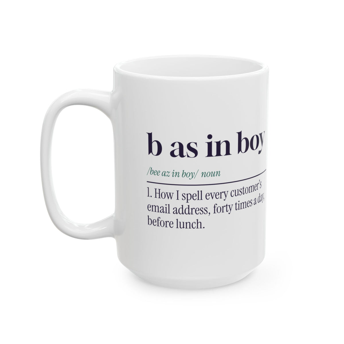 Funny Customer Service Coffee Mug B As In Boy Dictionary Definition