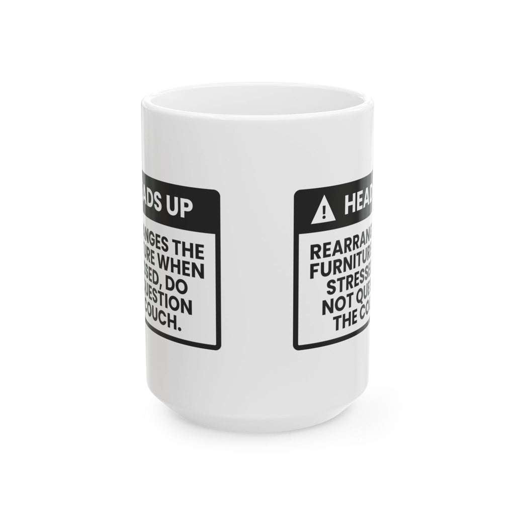Funny Wife Coffee Mug Heads Up Furniture Moves For Wife