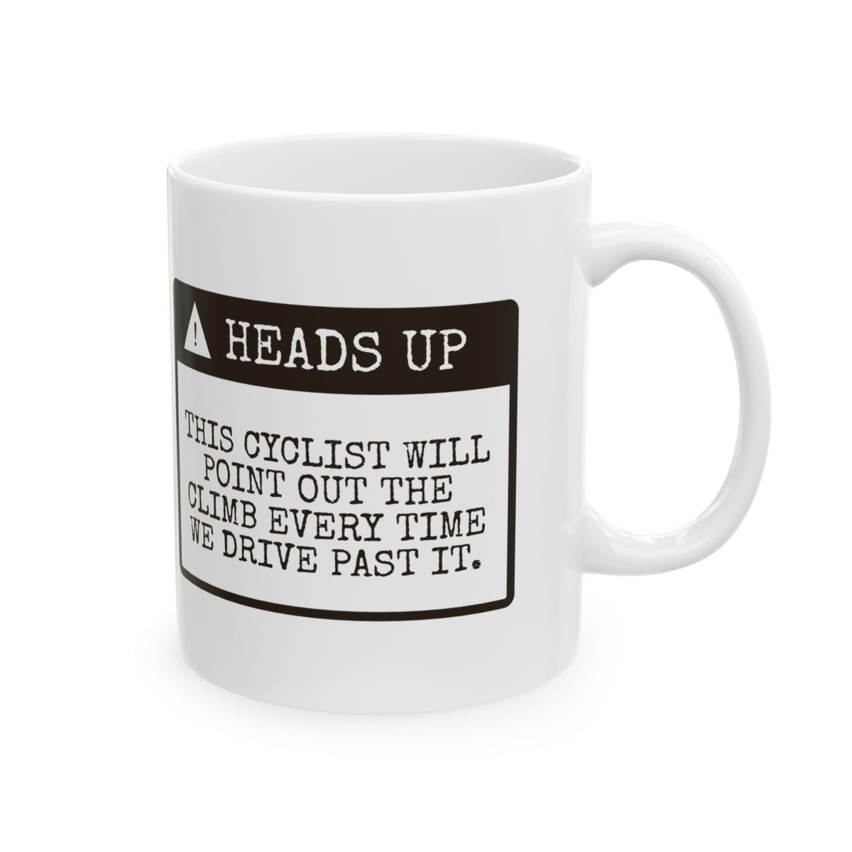 Funny Cycling Coffee Mug Points Out The Climb Every Drive Past It