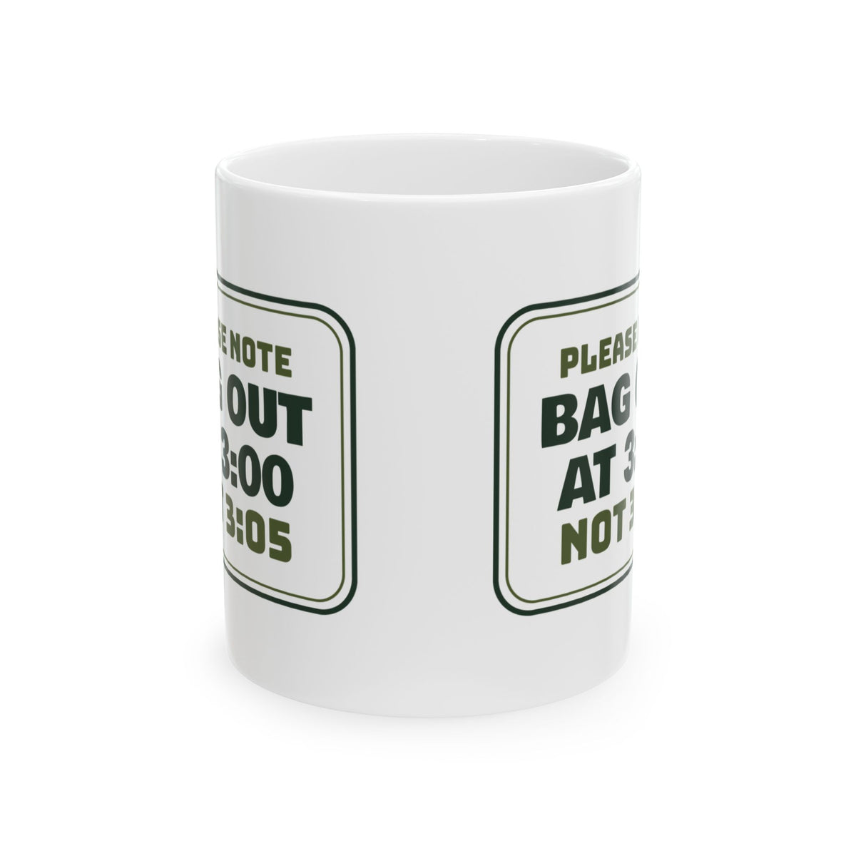 Funny Tea Lover Coffee Mug Bag Out At 3:00 Not 3:05 For Tea Purists