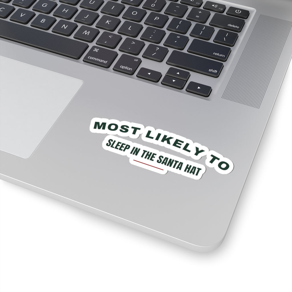 Funny Christmas Sticker Most Likely To Sleep In The Santa Hat Family