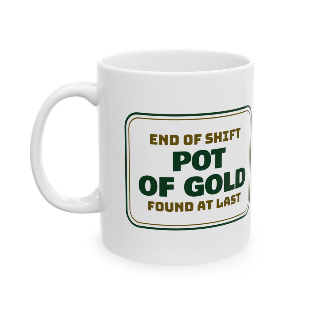 Funny St Patricks Mug Pot Of Gold Found At Last