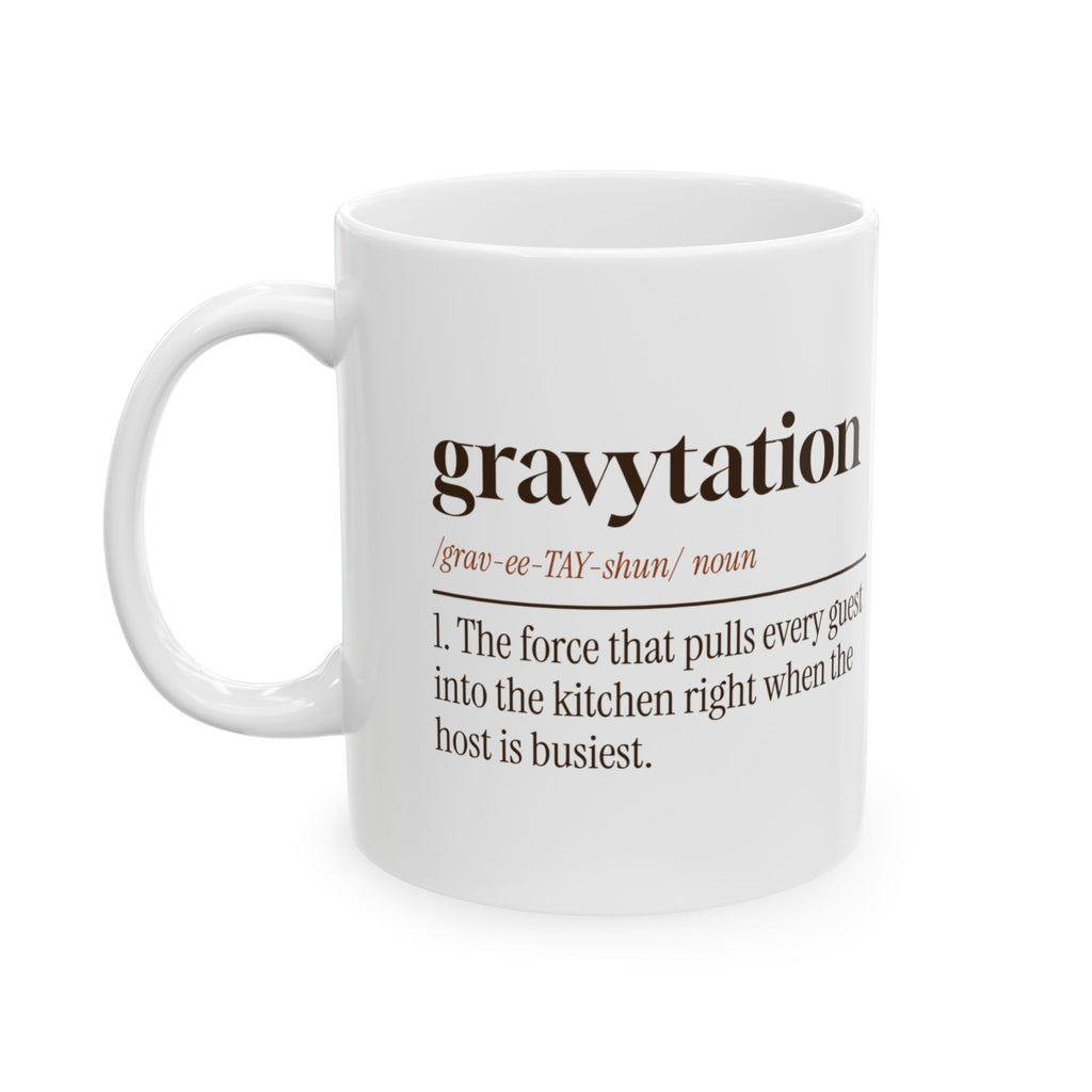 Funny Thanksgiving Coffee Mug Gravytation Everyone In The Kitchen
