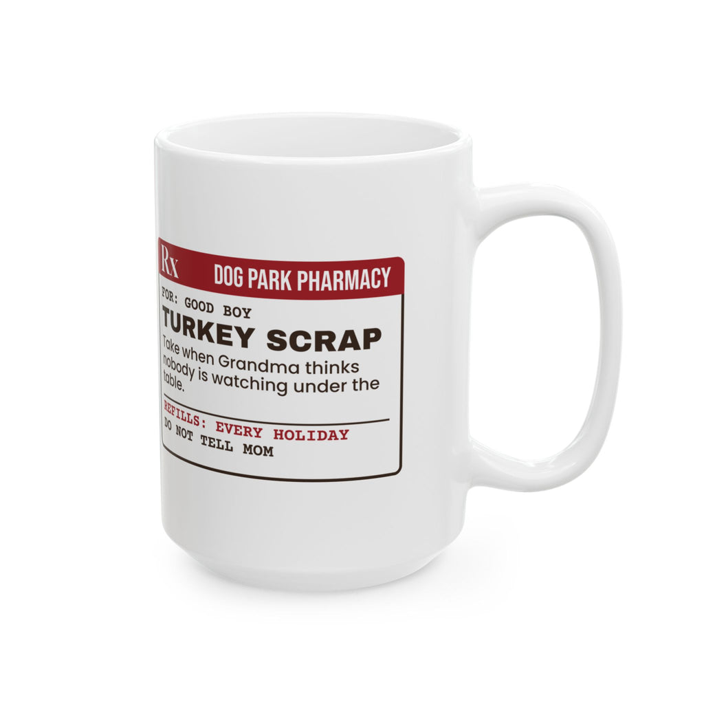 Funny Christmas Dog Coffee Mug Turkey Scrap Prescription Label
