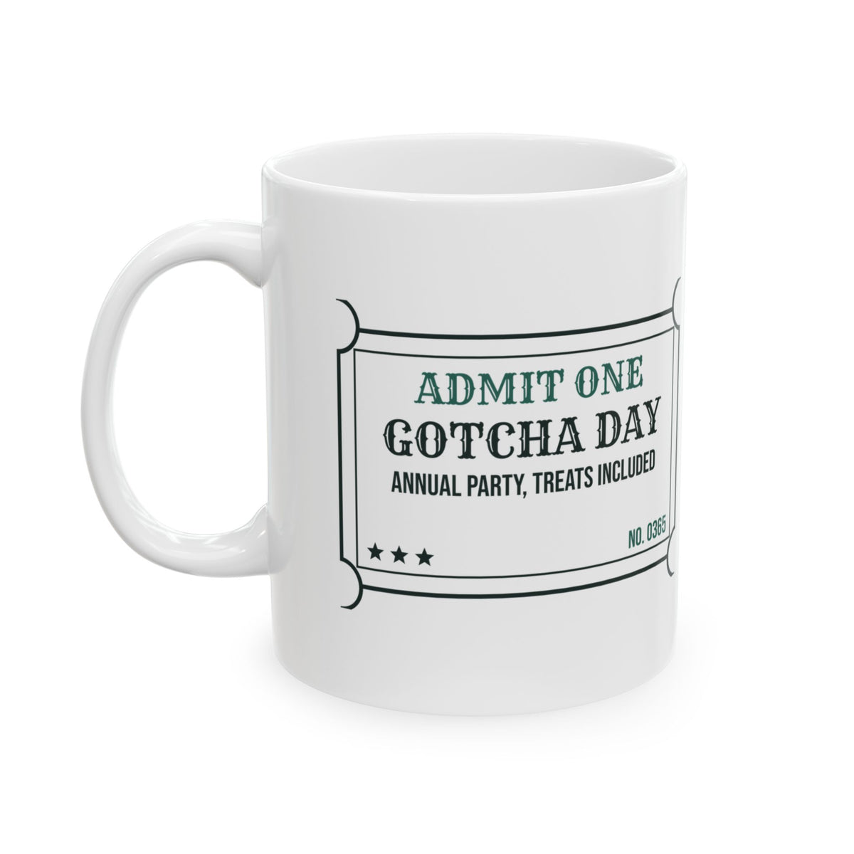 Gotcha Day Coffee Mug Rescue Pet Adoption Anniversary Ticket