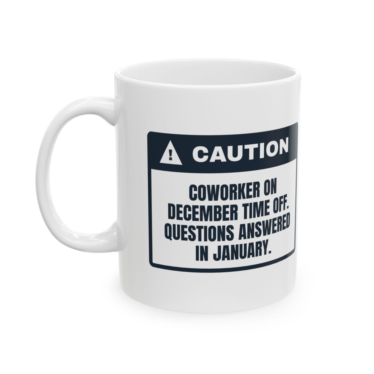 Funny Christmas Coffee Mug Questions Answered In January For Coworkers