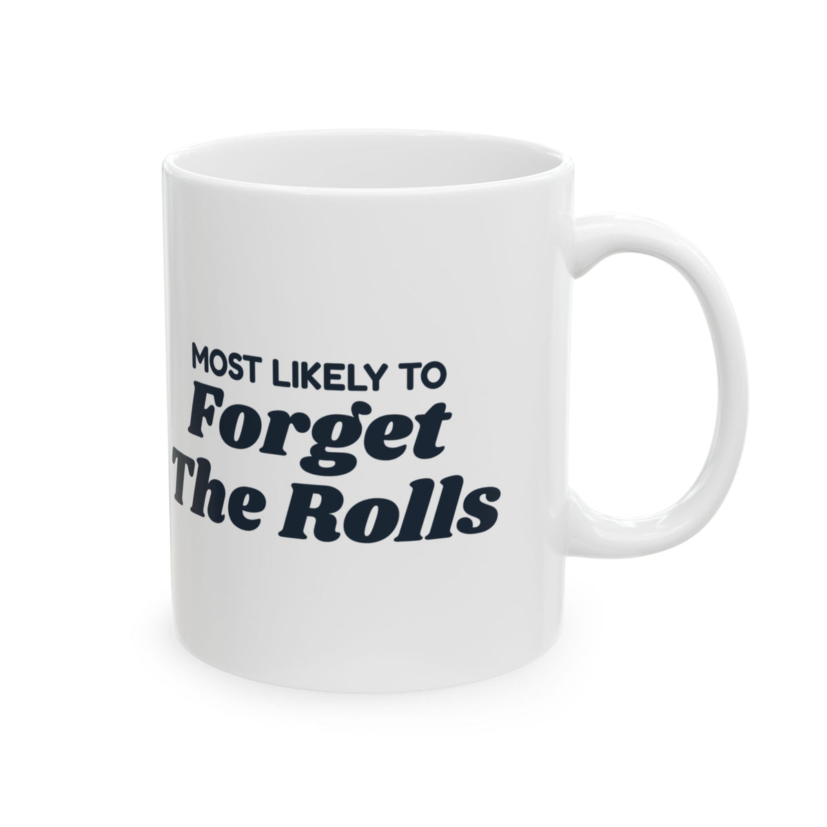 Funny Christmas Family Coffee Mug Most Likely To Forget The Rolls