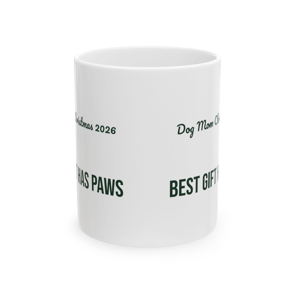 Christmas Coffee Mug Dog Mom Christmas 2026 Best Gift Has Paws