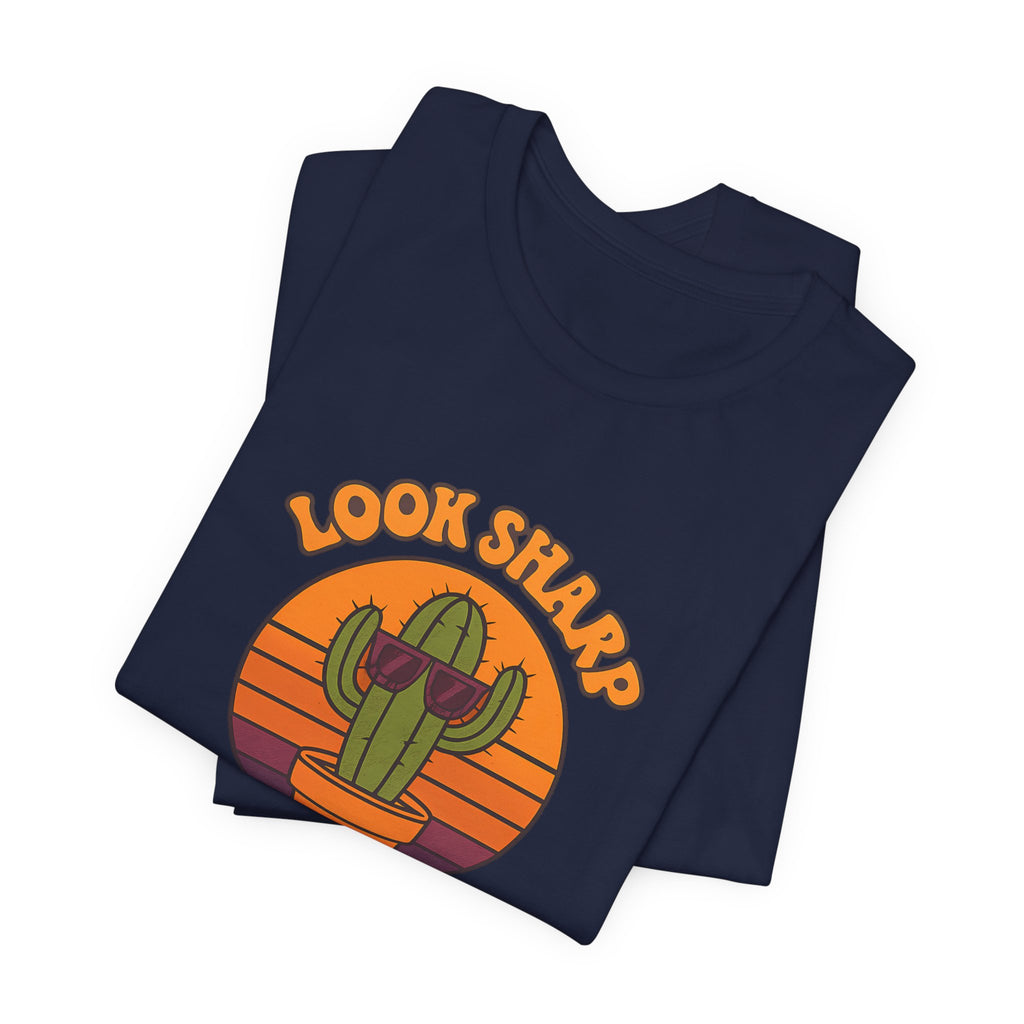 Look Sharp Funny Retro Cactus Plant Lover Shirt