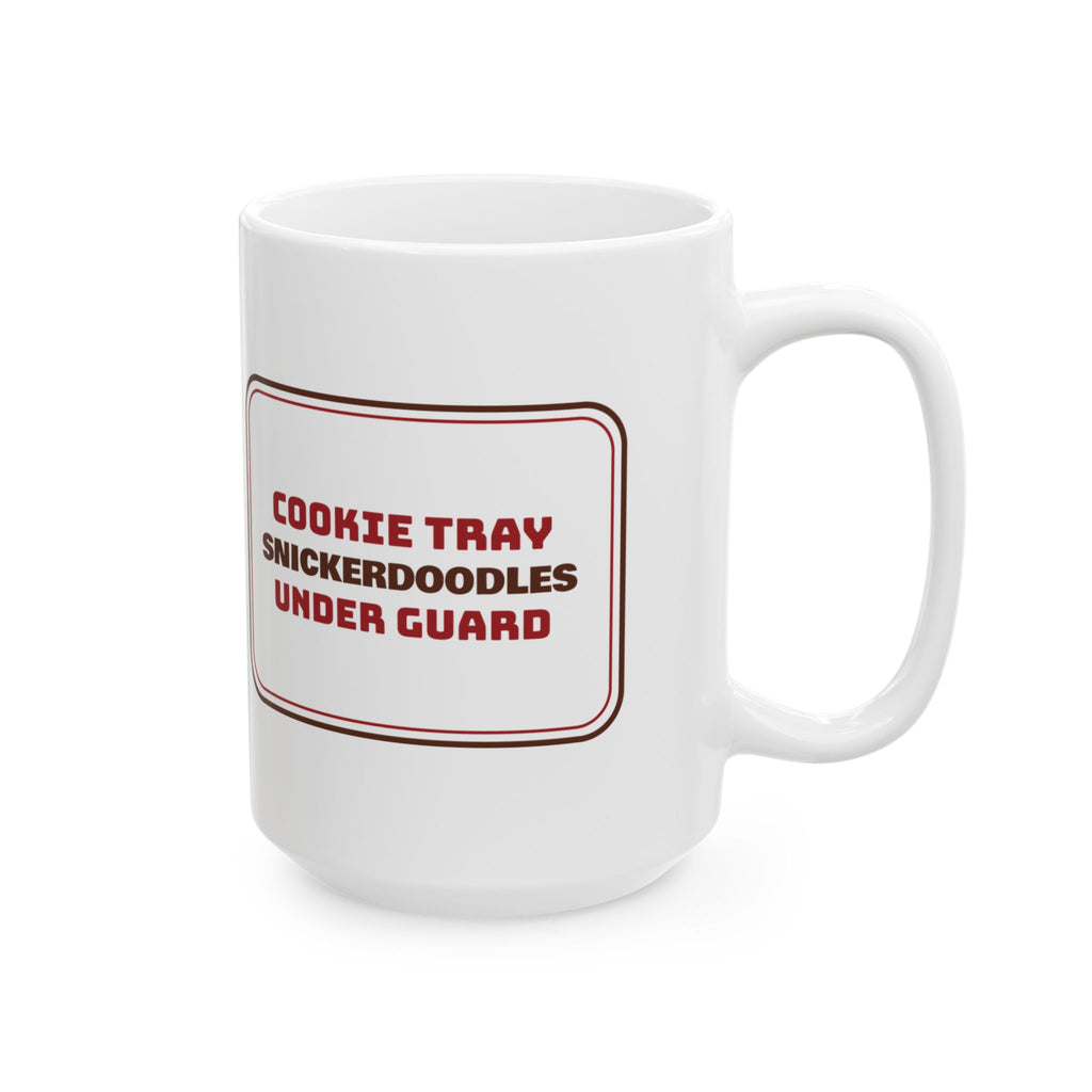 Funny Christmas Cookie Coffee Mug Snickerdoodles Under Guard Baker