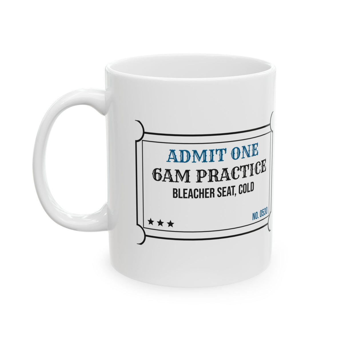 Swim Team Coffee Mug Admit One 6AM Practice