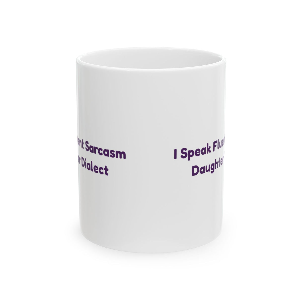 Funny Daughter Mug I Speak Fluent Sarcasm