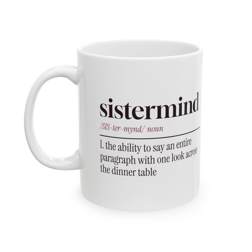 Funny Sister Coffee Mug Sistermind Dictionary Definition For Sisters
