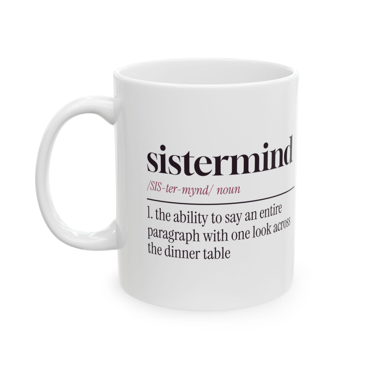 Funny Sister Coffee Mug Sistermind Dictionary Definition For Sisters