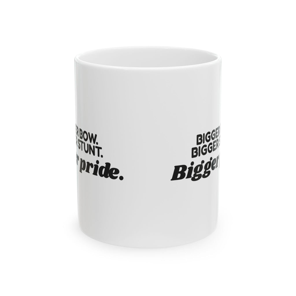 Cheer Mom Coffee Mug Bigger Bow Bigger Stunt